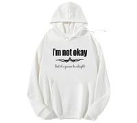Im Not Okay Hoodie, I Am Not Okay Hoodie, Im Not Okay Sweatshirt, Im Not Okay But It's All Gonna Be Alright Hoodie White