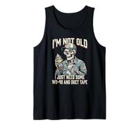 I'm Not Old I Just Need Some WD40 Dad Birthday Papa Men Tank Top