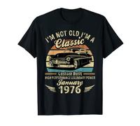 I'm Not Old I'm A Classic Born In January 1976 Car Birthday T-Shirt