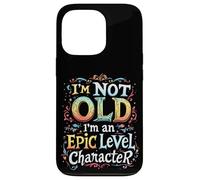 I'M NOT OLD I'M An Epic Level Character Case for iPhone 13 Pro