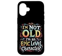 I'M NOT OLD I'M An Epic Level Character Case for iPhone 16