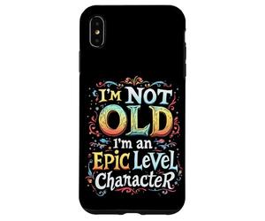 I'M NOT OLD I'M An Epic Level Character Case for iPhone XS Max