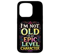 I'M NOT OLD I'M AN EPIC LEVEL CHARACTER Fantasy Gaming Humor Case for iPhone 15 Pro