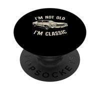 I'm Not Old I'm Classic - Classic Car Old Man Dad Grandpa PopSockets Adhesive PopGrip