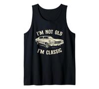I'm Not Old I'm Classic - Classic Car Old Man Dad Grandpa Tank Top