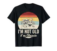 I'm Not Old I'm Classic Comedy Masks T-Shirt