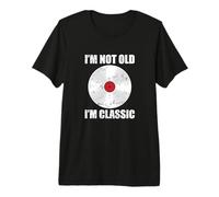 I'm not Old I'm Classic Premium T-Shirt