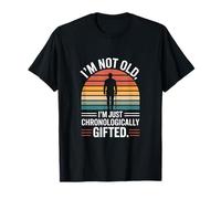 I'm Not Old I'm Just Chronologically Gifted T-Shirt