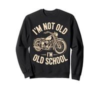 I'm Not Old I'm Old School Biker Vibe for Classic Motorcycle Sweatshirt