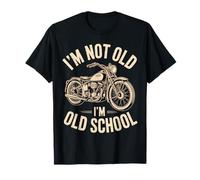 I'm Not Old I'm Old School Biker Vibe for Classic Motorcycle T-Shirt