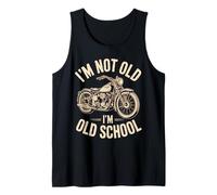 I'm Not Old I'm Old School Biker Vibe for Classic Motorcycle Tank Top