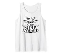 I'm Not Old I'm Superannuated a Funny Shirt for Older Adults Tank Top