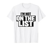 I'm Not On The List Government Agencies Files T-Shirt