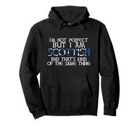 I'M NOT PERFECT BUT AM SCOTTISH KINDA SAME THING Flag Meme Pullover Hoodie