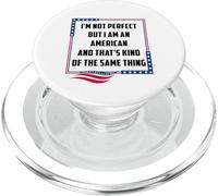 I'm Not Perfect But I Am An American Same Thing Funny USA Bk PopSockets PopGrip for MagSafe