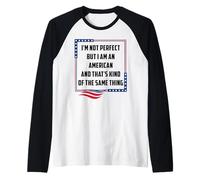 I'm Not Perfect But I Am an American Same Thing Funny USA Raglan Baseball Tee