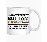 I'm Not Perfect But I Am Ethiopian and That's Kind of The Same Thing 11oz Ceramic Coffee Mug, Nationality Theme Handled Mug