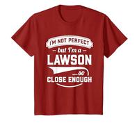 I'm Not Perfect But I'm A Lawson So Close Enough - Surname T-Shirt