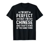 I'm Not Perfect But I'm Chinese Pride Funny China Heritage T-Shirt
