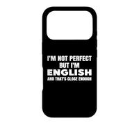 I'm Not Perfect But I'm English And That's Clode Enough Case for iPhone 17 Pro