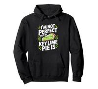 I'm Not Perfect But My Key Lime Pie Is Pullover Hoodie