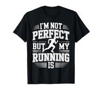 I'm Not Perfect But My Running is Funny Marathon Runner T-Shirt