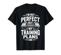 I'm Not Perfect But My Training Plans are Personal Trainer T-Shirt