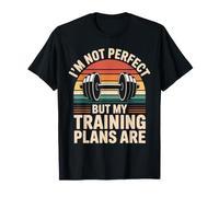 I'm Not Perfect But My Training Plans are Personal Trainer T-Shirt