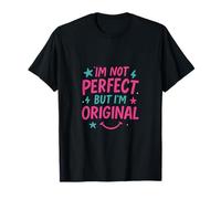 Im Not Perfect But Original Feminist Girl Power Design T-Shirt