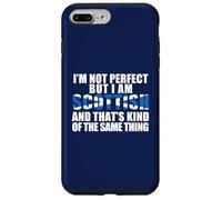 I'M NOT PERFECT BUT SCOTTISH KINDA SAME THING Meme ON BACK Case for iPhone 7 Plus/8 Plus