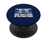 I'M NOT PERFECT BUT SCOTTISH KINDA SAME THING Meme ON BACK PopSockets Adhesive PopGrip