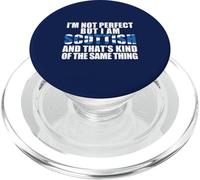 I'M NOT PERFECT BUT SCOTTISH KINDA SAME THING Meme ON BACK PopSockets PopGrip for MagSafe