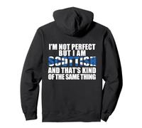 I'M NOT PERFECT BUT SCOTTISH KINDA SAME THING Meme ON BACK Pullover Hoodie