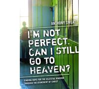 I'm Not Perfect, Can I Still Go To Heaven?