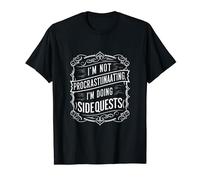I'm Not Procrastinating, I'm Doing Sidequests - Gaming T-Shirt