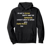 I'm Not Psychic Speak With Supervisor Karen Pullover Hoodie