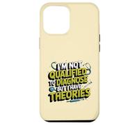 I'm not qualified to diagnose but I have theories psychology Case for iPhone 12 Pro Max