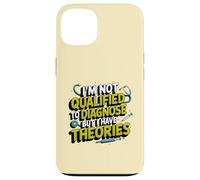 I'm not qualified to diagnose but I have theories psychology Case for iPhone 13