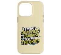 I'm not qualified to diagnose but I have theories psychology Case for iPhone 14 Pro Max