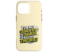 I'm not qualified to diagnose but I have theories psychology Case for iPhone 16 Pro Max