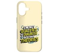 I'm not qualified to diagnose but I have theories psychology Case for iPhone 17
