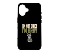 I'm Not Quiet I'm Gray Gray Man Everyday Carry Fox Humor Case for iPhone 16
