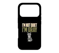 I'm Not Quiet I'm Gray Gray Man Everyday Carry Fox Humor Case for iPhone 17 Pro