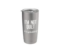 I'm NOT Quiet I'm Plotting Introvert Sarcastic Planning Meme Stainless Steel Insulated Tumbler