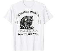 I'm Not Really Antisocial I Probably Just Don't Like You Racoon Kids Womens Mens T Shirt XL White