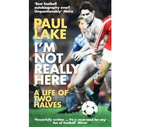 I'm Not Really Here: A Life of Two Halves