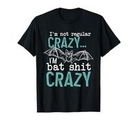 I'm Not Regular Crazy I'm Bat Shit Crazy Funny Bat T-Shirt