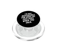 I'm Not Responsible For What My Face Does... Sarcastic Humor PopSockets PopGrip for MagSafe