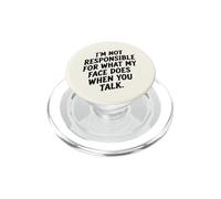 I'm Not Responsible For What My Face Does... Sarcastic Humor PopSockets PopGrip for MagSafe
