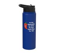 I'm Not Responsible for What My Face Does When You Talk Stainless Steel Insulated Water Bottle